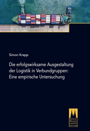 Buchcover Die erfolgswirksame Ausgestaltung der Logistik in Verbundgruppen | Simon Krapp | EAN 9783942720977 | ISBN 3-942720-97-3 | ISBN 978-3-942720-97-7