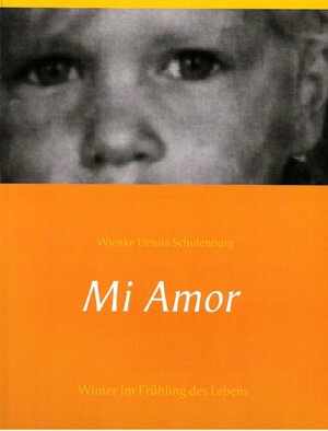 Buchcover Mi Amor | Wienke Ursula Schulenburg | EAN 9783942721028 | ISBN 3-942721-02-3 | ISBN 978-3-942721-02-8