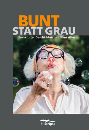 Buchcover BUNT statt GRAU | Chris Böhm | EAN 9783942728256 | ISBN 3-942728-25-7 | ISBN 978-3-942728-25-6