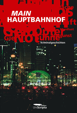 Buchcover Main Hauptbahnhof | Chris Böhm | EAN 9783942728812 | ISBN 3-942728-81-8 | ISBN 978-3-942728-81-2