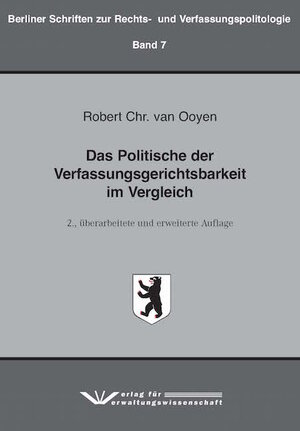 Buchcover Das Politische der Verfassungsgerichtsbarkeit im Vergleich | Robert Chr. van Ooyen | EAN 9783942731690 | ISBN 3-942731-69-X | ISBN 978-3-942731-69-0