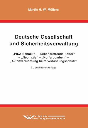 Buchcover Deutsche Gesellschaft und Sicherheitsverwaltung | Martin H. W. Möllers | EAN 9783942731867 | ISBN 3-942731-86-X | ISBN 978-3-942731-86-7