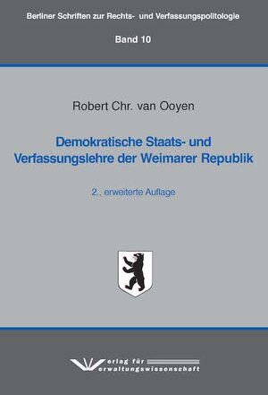 Buchcover Demokratische Staats- und Verfassungslehre der Weimarer Republik | Robert Chr. van Ooyen | EAN 9783942731980 | ISBN 3-942731-98-3 | ISBN 978-3-942731-98-0