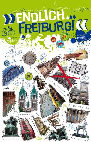 Buchcover "Endlich Freiburg!" | Philipp Appenzeller | EAN 9783942733007 | ISBN 3-942733-00-5 | ISBN 978-3-942733-00-7