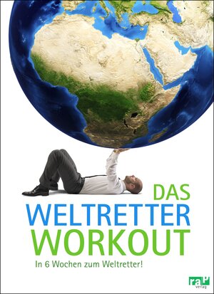Buchcover Das Weltretter-Workout  | EAN 9783942733519 | ISBN 3-942733-51-X | ISBN 978-3-942733-51-9