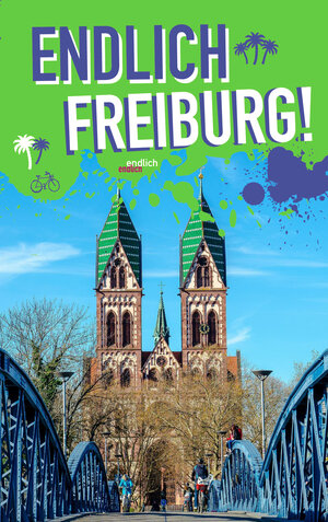 Buchcover Endlich Freiburg! | Rieke Kersting | EAN 9783942733564 | ISBN 3-942733-56-0 | ISBN 978-3-942733-56-4