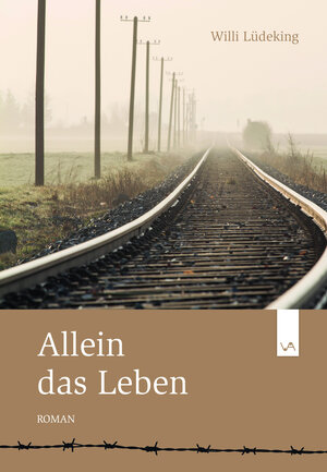 Buchcover Allein das Leben | Willi Lüdeking | EAN 9783942742856 | ISBN 3-942742-85-3 | ISBN 978-3-942742-85-6