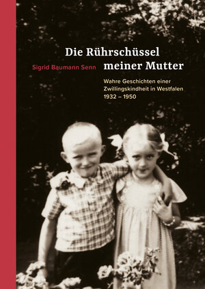 Buchcover Die Rührschüssel meiner Mutter | Sigrid Baumann Senn | EAN 9783942743921 | ISBN 3-942743-92-2 | ISBN 978-3-942743-92-1