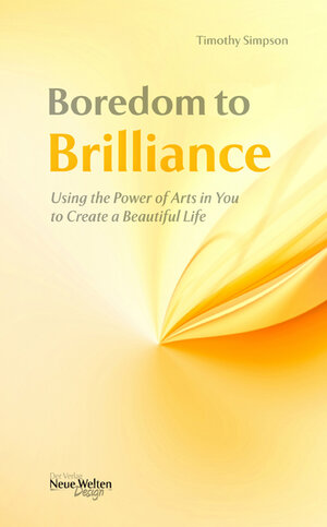 Buchcover Boredom to Brilliance | Timothy Simpson | EAN 9783942747110 | ISBN 3-942747-11-1 | ISBN 978-3-942747-11-0
