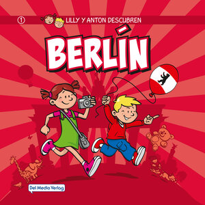 Buchcover Lilly y Anton descubren Berlin  | EAN 9783942753531 | ISBN 3-942753-53-7 | ISBN 978-3-942753-53-1