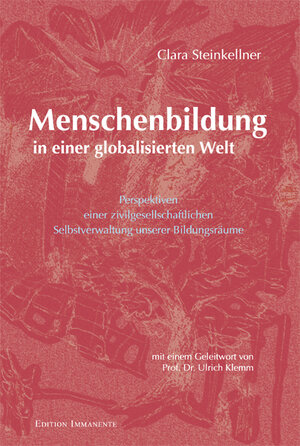 Buchcover Menschenbildung in einer globalisierten Welt | Clara Steinkellner | EAN 9783942754200 | ISBN 3-942754-20-7 | ISBN 978-3-942754-20-0