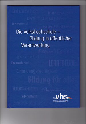 Buchcover Die Volkshochschule - Bildung in öffentlicher Verantwortung  | EAN 9783942755993 | ISBN 3-942755-99-8 | ISBN 978-3-942755-99-3
