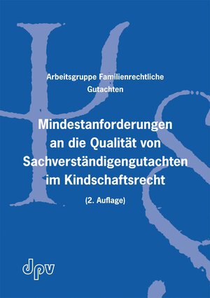 Buchcover Mindestanforderungen an die Qualität von Sachverständigengutachten im Kindschaftsrecht  | EAN 9783942761383 | ISBN 3-942761-38-6 | ISBN 978-3-942761-38-3