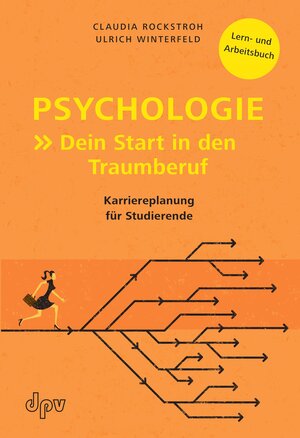 Buchcover Psychologie: Dein Start in den Traumberuf | Ulrich Winterfeld | EAN 9783942761529 | ISBN 3-942761-52-1 | ISBN 978-3-942761-52-9