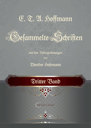 Buchcover E. T. A. Hoffmann / E. T. A. Hoffmann Gesammelte Schriften | E. T. A. Hoffmann | EAN 9783942764087 | ISBN 3-942764-08-3 | ISBN 978-3-942764-08-7