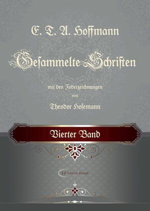 Buchcover E. T. A. Hoffmann / E. T. A. Hoffmann Gesammelte Schriften | E. T. A. Hoffmann | EAN 9783942764094 | ISBN 3-942764-09-1 | ISBN 978-3-942764-09-4