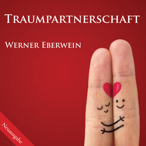 Buchcover Traumpartnerschaft | Werner Eberwein | EAN 9783942765077 | ISBN 3-942765-07-1 | ISBN 978-3-942765-07-7