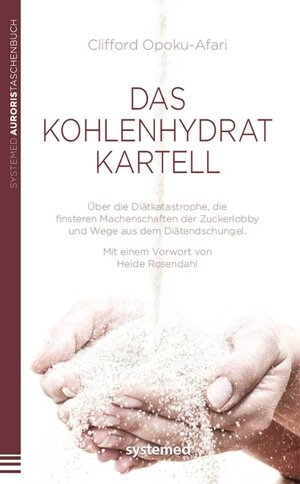 Buchcover Das Kohlenhydratkartell | Clifford Opoku-Afari | EAN 9783942772396 | ISBN 3-942772-39-6 | ISBN 978-3-942772-39-6