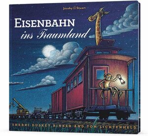 Buchcover Eisenbahn ins Traumland | Sherri Duskey Rinker | EAN 9783942787185 | ISBN 3-942787-18-0 | ISBN 978-3-942787-18-5