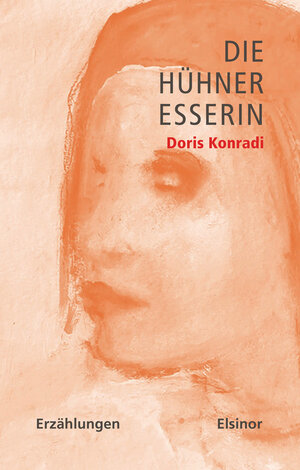 Buchcover Die Hühneresserin | Doris Konradi | EAN 9783942788823 | ISBN 3-942788-82-9 | ISBN 978-3-942788-82-3
