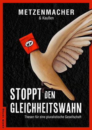 Buchcover Stoppt den Gleichheitswahn | Ralf Metzenmacher | EAN 9783942790215 | ISBN 3-942790-21-1 | ISBN 978-3-942790-21-5