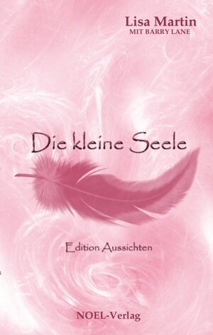 Buchcover Die kleine Seele | Lisa Martin | EAN 9783942802109 | ISBN 3-942802-10-4 | ISBN 978-3-942802-10-9