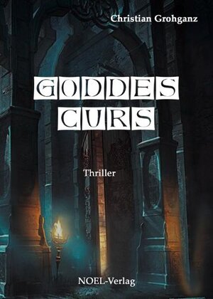 Buchcover Goddes Curs | Christian Grohganz | EAN 9783942802277 | ISBN 3-942802-27-9 | ISBN 978-3-942802-27-7