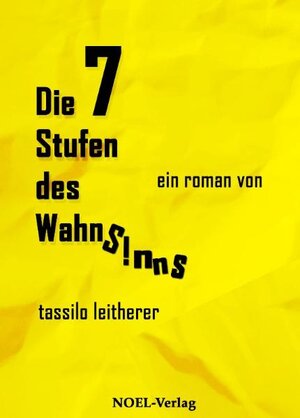 Buchcover Die 7 Stufen des Wahnsinns | Tassilo Leitherer | EAN 9783942802390 | ISBN 3-942802-39-2 | ISBN 978-3-942802-39-0