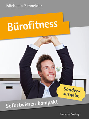 Buchcover Sofortwissen kompakt: Bürofitness | Michaela Schneider | EAN 9783942805032 | ISBN 3-942805-03-0 | ISBN 978-3-942805-03-2