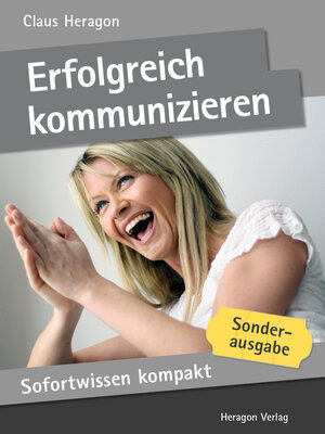 Buchcover Sofortwissen kompakt: Erfolgreich kommunizieren | Claus Heragon | EAN 9783942805155 | ISBN 3-942805-15-4 | ISBN 978-3-942805-15-5