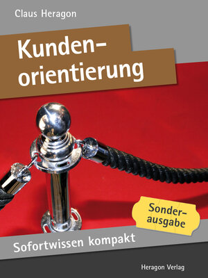 Buchcover Sofortwissen kompakt: Kundenorientierung | Claus Heragon | EAN 9783942805230 | ISBN 3-942805-23-5 | ISBN 978-3-942805-23-0