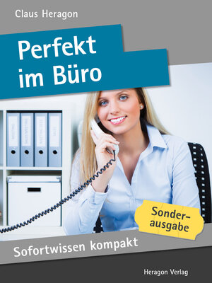 Buchcover Sofortwissen kompakt: Perfekt im Büro | Claus Heragon | EAN 9783942805278 | ISBN 3-942805-27-8 | ISBN 978-3-942805-27-8
