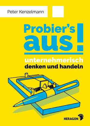 Buchcover Probier's aus! | Peter Kenzelmann | EAN 9783942805728 | ISBN 3-942805-72-3 | ISBN 978-3-942805-72-8