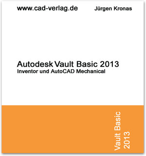 Buchcover Vault Basic 2013 für Inventor  | EAN 9783942809047 | ISBN 3-942809-04-4 | ISBN 978-3-942809-04-7