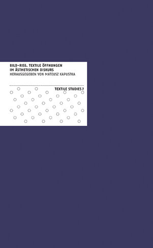 Buchcover Bild-Riss: Textile Öffnungen im ästhetischen Diskurs  | EAN 9783942810197 | ISBN 3-942810-19-0 | ISBN 978-3-942810-19-7