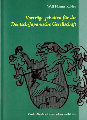 Buchcover Vorträge gehalten für die Deutsch-Japanische Gesellschaft Wetter | Wolf Hannes Kalden | EAN 9783942818193 | ISBN 3-942818-19-1 | ISBN 978-3-942818-19-3