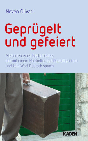Buchcover Geprügelt und gefeiert | Neven Olivari | EAN 9783942825122 | ISBN 3-942825-12-0 | ISBN 978-3-942825-12-2