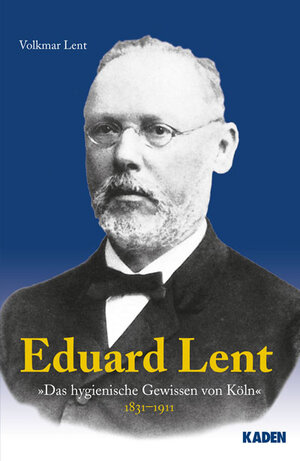 Buchcover Eduard Lent - 1931-1911 | Volkmar Lent | EAN 9783942825221 | ISBN 3-942825-22-8 | ISBN 978-3-942825-22-1