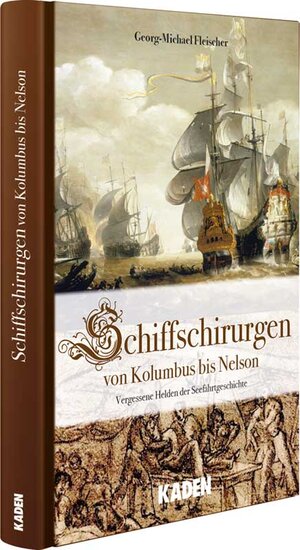 Buchcover Schiffschirurgen - von Kolumbus bis Nelson | Georg-Michael Fleischer | EAN 9783942825467 | ISBN 3-942825-46-5 | ISBN 978-3-942825-46-7