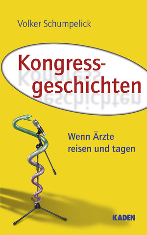 Buchcover Kongressgeschichten | Volker Schumpelick | EAN 9783942825498 | ISBN 3-942825-49-X | ISBN 978-3-942825-49-8