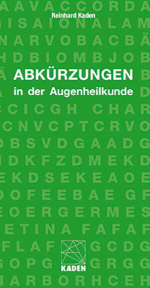 Buchcover Abkürzungen in der Augenheilkunde | Reinhard Kaden | EAN 9783942825573 | ISBN 3-942825-57-0 | ISBN 978-3-942825-57-3