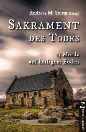 Buchcover Sakrament des Todes | Andreas M. Sturm | EAN 9783942829588 | ISBN 3-942829-58-4 | ISBN 978-3-942829-58-8