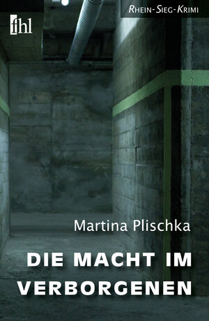 Buchcover Die Macht im Verborgenen | Martina Plischka | EAN 9783942829649 | ISBN 3-942829-64-9 | ISBN 978-3-942829-64-9