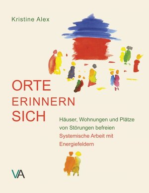 Buchcover Orte erinnern sich | Kristine Alex | EAN 9783942840088 | ISBN 3-942840-08-1 | ISBN 978-3-942840-08-8