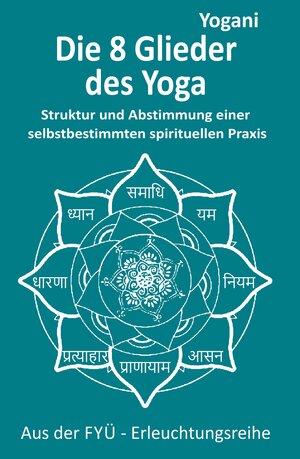 Buchcover Die 8 Yoga-Glieder | Yogani | EAN 9783942850100 | ISBN 3-942850-10-9 | ISBN 978-3-942850-10-0
