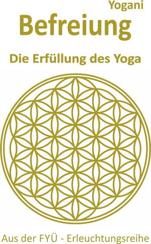 Buchcover Befreiung | Yogani | EAN 9783942850124 | ISBN 3-942850-12-5 | ISBN 978-3-942850-12-4