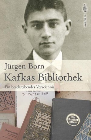 Buchcover Kafkas Bibliothek | Jürgen Born | EAN 9783942864015 | ISBN 3-942864-01-0 | ISBN 978-3-942864-01-5