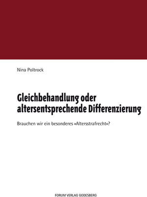 Buchcover Gleichbehandlung oder altersentsprechende Differenzierung | Nina Poltrock | EAN 9783942865098 | ISBN 3-942865-09-2 | ISBN 978-3-942865-09-8