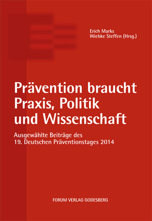Buchcover Prävention braucht Praxis, Politik und Wissenschaft  | EAN 9783942865364 | ISBN 3-942865-36-X | ISBN 978-3-942865-36-4