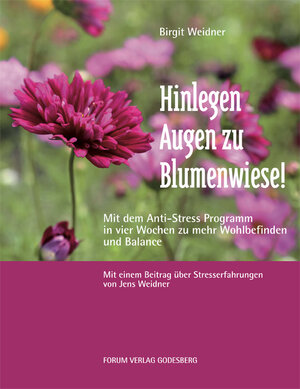 Buchcover Hinlegen – Augen zu – Blumenwiese! | Birgit Weidner | EAN 9783942865401 | ISBN 3-942865-40-8 | ISBN 978-3-942865-40-1